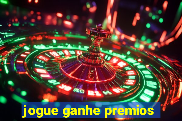 jogue ganhe premios